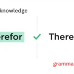 Therefor or Therefore