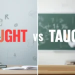 Tought or Taught